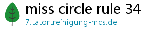 miss circle rule 34